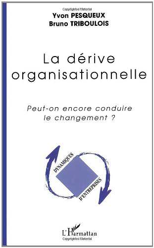 La  dérive organisationnelle