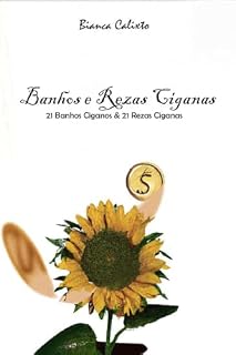 Livro Banhos e Rezas Ciganas: 21 Banhos Ciganos e 21 Rezas Ciganas (Ciganismo)