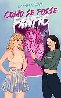 Livro Como se Fosse Fanfic