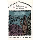 Cucina Paradiso: The Heavenly Food of Sicily