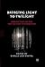Bringing Light to Twilight: Perspectives on a Pop Culture Phenomenon by G. Anatol