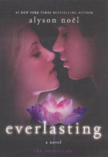 Everlasting (Turtleback School & Library Binding Edition) (Immortals (Alyson Noel))