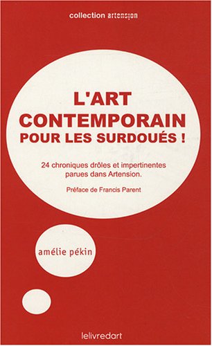 L' art contemporain pour les surdoués !