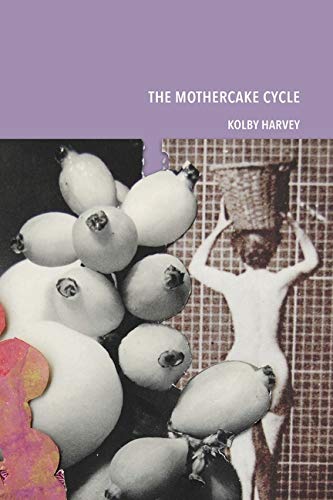 The Mothercake Cycle by Kolby Harvey