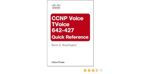 Ccnp Voice Tvoice 642 427 Quick Reference Pdf Download