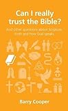 Can I really trust the Bible? (Questions Christians Ask) by Barry Cooper