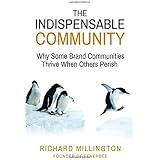 The Indispensable Community: Why Some Brand Communities Thrive When Others Perish