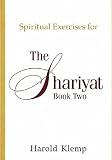 Spiritual Exercises for the Shariyat, Book Two: N/A by 