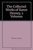The Collected Works of Karen Horney, 2 Volumes