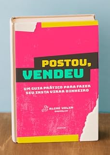 Livro Postou, Vendeu: Um guia prático para fazer seu Insta virar dinheiro
