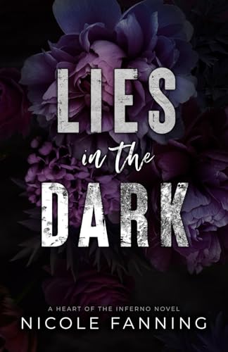 Lies in the Dark: A Heart of Inferno Novel at Amazon