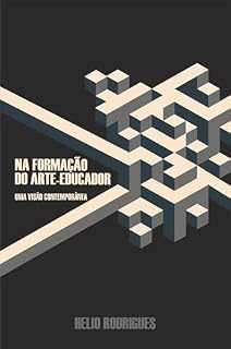 Livro NA FORMAÇÃO DO ARTE-EDUCADOR: UMA VISÃO CONTEMPORÂNEA