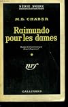 Raimundo pour les dames. ( the gallows garden ). collection : serie noire n° 465