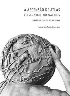 Livro A ascensão de Atlas: Glosas sobre Aby Warburg