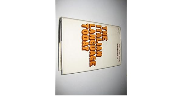 Italian Language Today English And Italian Edition Laura Lepschy Giulio Lepschy 9780091280208 Amazon Com Books