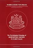 Redemption Motifs in Fairy Tales (Studies in Jungian Psychology, 2) by Marie-Louise von Franz