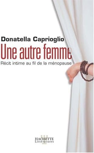 Download Une autre femme : Récit intime au fil de la ménopause PDF