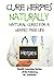 Cure Herpes Naturally - Natural Cures for a Herpes Free Life