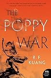 R. F. Kuang, "The Poppy War" (Harper Voyager, 2019)