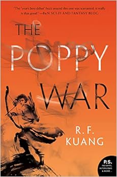 The Poppy War: A Novel, by R.F. Kuang The Poppy War: A Novel, by R.F. Kuang