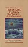 Flaming Ship of Ocracoke and Other Tales of the Outer Banks, The by Charles Harry Whedbee, Virginia Ingram