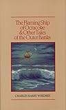 The Flaming Ship of Ocracoke and Other Tales of the