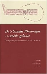 De la grande rhétorique à la poésie galante