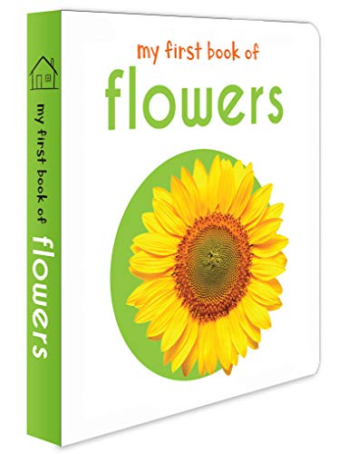 My First Book of Flowers: First Board Book (My First Books)