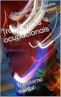 Livro Transtornos ocupacionais : Transtorno mental
