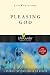 Pleasing God (Lifeguide Bible Studies) by Jack Kuhatschek