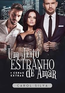 Livro Um Jeito Estranho de Amar - Um Romance Trisal: Livro Único