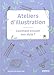 Ateliers d'illustration : Comment trouver son style ? by 