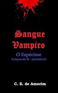 Livro Sangue Vampiro: O Espécime (T01E01)
