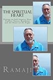 The Spiritual Heart: Dialogs on Self-Inquiry, Non-Duality, Tantra, Kundalini and the Heart on the Right