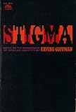 Stigma: Notes on The Management of Spoiled Identity