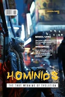 Livro Hominids - Entre Espécies: Revista 4 (HOMINIDS - O Verdadeiro Significado de Evolução)