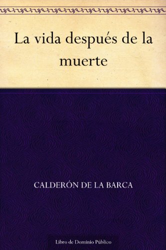 La vida después de la muerte (Spanish Edition)