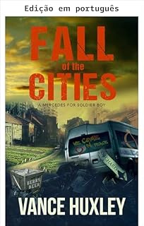 Livro Queda das cidades: Uma Mercedes para Soldier Boy (A queda das cidades Livro 4)