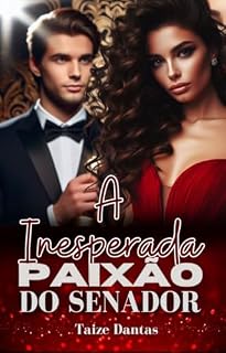 Livro A Inesperada Paixão do Senador: Amores Inesperados - Livro II