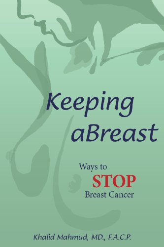 Keeping Abreast: Ways to Stop Breast Cancer by Khalid Mahmud