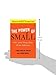 The Power of Small: Why Little Things Make All the Difference