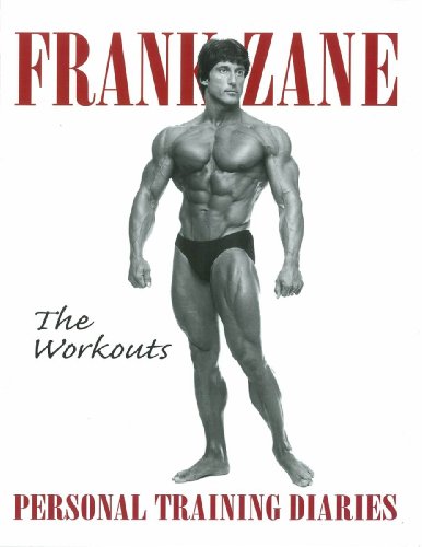 The Workouts: Personal Training Diaries by Frank Zane