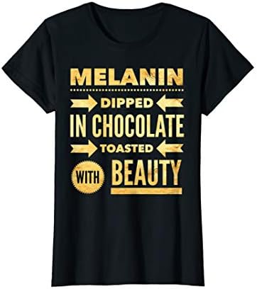Oheneba: Melanin Dipped in Chocolate With Beauty T-Shirt