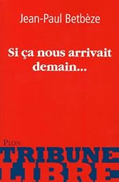 Si ça nous arrivait demain