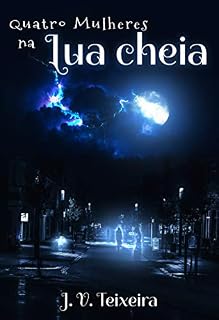 Livro Quatro Mulheres Na Lua Cheia