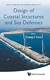 DESIGN OF COASTAL STRUCTURES AND SEA DEFENSES