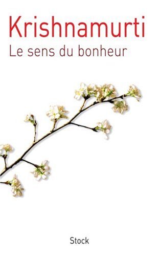 Le Sens Du Bonheur Telecharger Pdf De Jiddu Krishnamurti Raibogarro