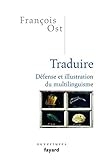 Traduire: Defense et illustration du multilinguisme by