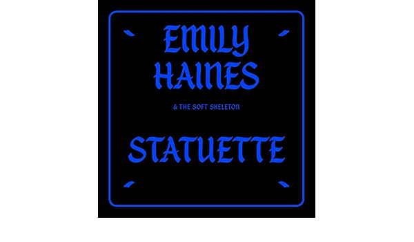 Statuette By Emily Haines The Soft Skeleton On Amazon Music Amazon Com