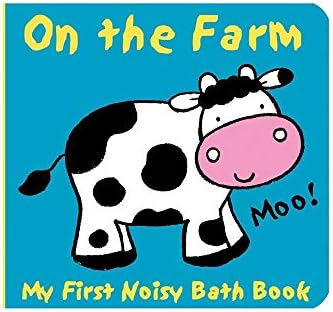 Animals on the Farm: My First Noisy Bath Book (My First Noisy Bath Books)
